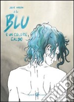 Il blu è un colore caldo. E-book. Formato PDF ebook