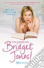 Che pasticcio Bridget Jones!. E-book. Formato EPUB ebook