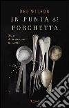 In punta di forchetta. Storie di invenzione in cucina. E-book. Formato EPUB ebook