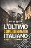 L'ultimo sonderkommando italiano. E-book. Formato PDF ebook