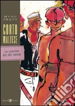 Corto Maltese - La laguna dei bei sogni. E-book. Formato PDF ebook