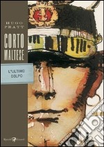 Corto Maltese - L'ultimo colpo. E-book. Formato PDF ebook