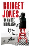 Bridget Jones. Un amore di ragazzo. E-book. Formato EPUB ebook