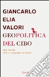 Geopolitica del cibo. Una sfida alle grandi potenze. E-book. Formato EPUB ebook