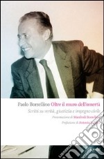 Oltre il muro dell'omertà. Scritti su verità. giustizia e impegno civile. E-book. Formato PDF ebook