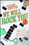 We will rock you. Segreti e bugie. 709 canzoni come non le avete mai sentite. E-book. Formato PDF ebook