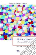 Parole al potere. Discorsi politici italiani. E-book. Formato PDF ebook