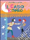 Il caso Romeo. E-book. Formato PDF ebook di Elisa Puricelli Guerra