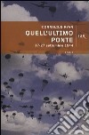 Quell'ultimo ponte. E-book. Formato EPUB ebook