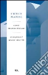 I miti di Platone. E-book. Formato EPUB ebook di Franco Ferrari