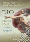 Dio crede in te. Perché vale la pena di prenderlo sul serio. E-book. Formato PDF ebook