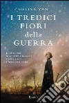 I tredici fiori della guerra. E-book. Formato PDF ebook di Geling Yan