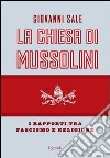 La Chiesa di Mussolini. I rapporti tra fascismo e religione. E-book. Formato PDF ebook