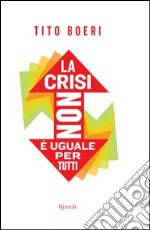 La crisi non è uguale per tutti. E-book. Formato PDF