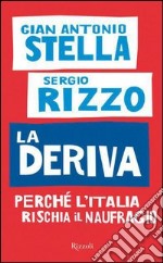 La deriva. Perché l'Italia rischia il naufragio. E-book. Formato PDF