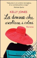 La donna che ascoltava i colori. E-book. Formato PDF ebook