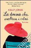 La donna che ascoltava i colori. E-book. Formato PDF ebook