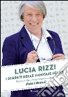 I segreti delle famiglie felici. Il grande libro del prodigioso metodo «Fate i bravi!». E-book. Formato EPUB ebook di Lucia Rizzi