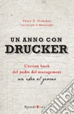 Un anno con Drucker. L'action book del padre del management. Un'idea al giorno. E-book. Formato EPUB