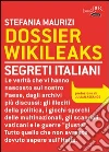 Dossier Wikileaks. Segreti italiani. E-book. Formato PDF ebook