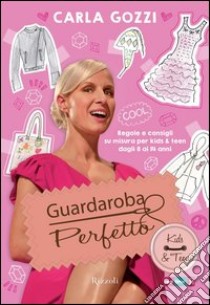 Guardaroba perfetto - Kids & Teen. E-book. Formato PDF ebook di Carla Gozzi