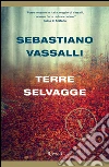 Terre selvagge (VINTAGE). E-book. Formato PDF ebook di Sebastiano Vassalli