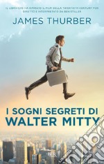 I sogni segreti di Walter Mitty. E-book. Formato EPUB