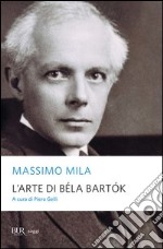 L'arte di Béla Bartók. E-book. Formato PDF ebook