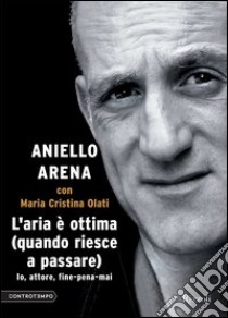 L'aria è ottima (quando riesce a passare). E-book. Formato PDF ebook di Aniello Arena