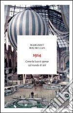 1914. Come la luce si spense sul mondo di ieri. E-book. Formato PDF ebook