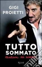 Tutto sommato qualcosa mi ricordo. E-book. Formato EPUB ebook