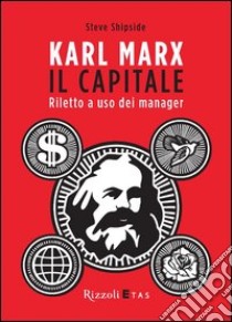 Karl Marx, Il Capitale. E-book. Formato PDF ebook di Steve Shipside