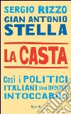 La casta. Così i politici italiani sono diventati intoccabili. E-book. Formato PDF ebook di Gian Antonio Stella