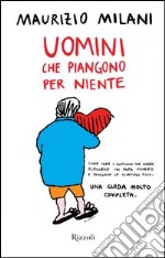 Uomini che piangono per niente. E-book. Formato EPUB ebook