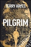 Pilgrim. E-book. Formato EPUB ebook di Terry Hayes