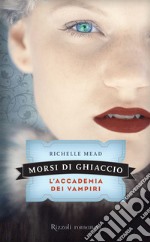 L'Accademia dei Vampiri - 2. Morsi di ghiaccio. E-book. Formato EPUB ebook