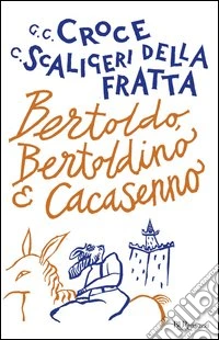 Bertoldo, Bertoldino e Cacasenno. E-book. Formato PDF ebook
