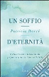 Un soffio d'eternità. E-book. Formato EPUB ebook di Patricia Darré