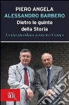 Dietro le quinte della storia. La vita quotidiana attraverso il tempo. E-book. Formato PDF ebook