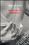 In una sola persona. E-book. Formato PDF ebook di John Irving