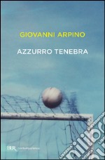 Azzurro tenebra. E-book. Formato PDF ebook