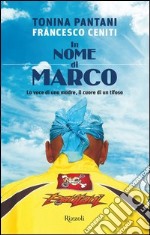 In nome di Marco. La voce di una madre, il cuore di un tifoso. E-book. Formato EPUB ebook