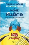 In nome di Marco. La voce di una madre, il cuore di un tifoso. E-book. Formato EPUB ebook