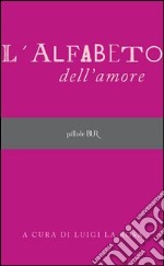 L'alfabeto dell'amore. E-book. Formato PDF ebook