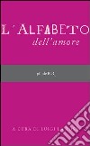 L'alfabeto dell'amore. E-book. Formato PDF ebook