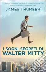 I sogni segreti di Walter Mitty. E-book. Formato PDF ebook