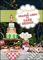 Il grande libro del cake design. E-book. Formato EPUB ebook