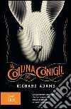 La collina dei conigli. E-book. Formato PDF ebook di Richard Adams