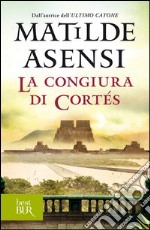 La congiura di Cortés. E-book. Formato PDF ebook