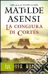 La congiura di Cortés. E-book. Formato PDF ebook